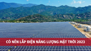 co nen lap dien nang luong mat troi 2023