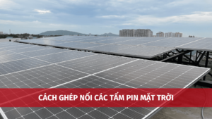 cah ghep noi cac tam pin mat troi