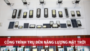 cong trinh tru den nang luong mat troi 1