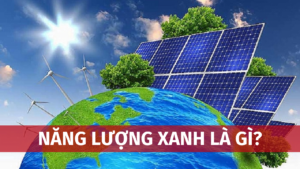 nang luong xanh la gi 1