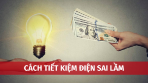 cach tiet kiem dien sai lam 1